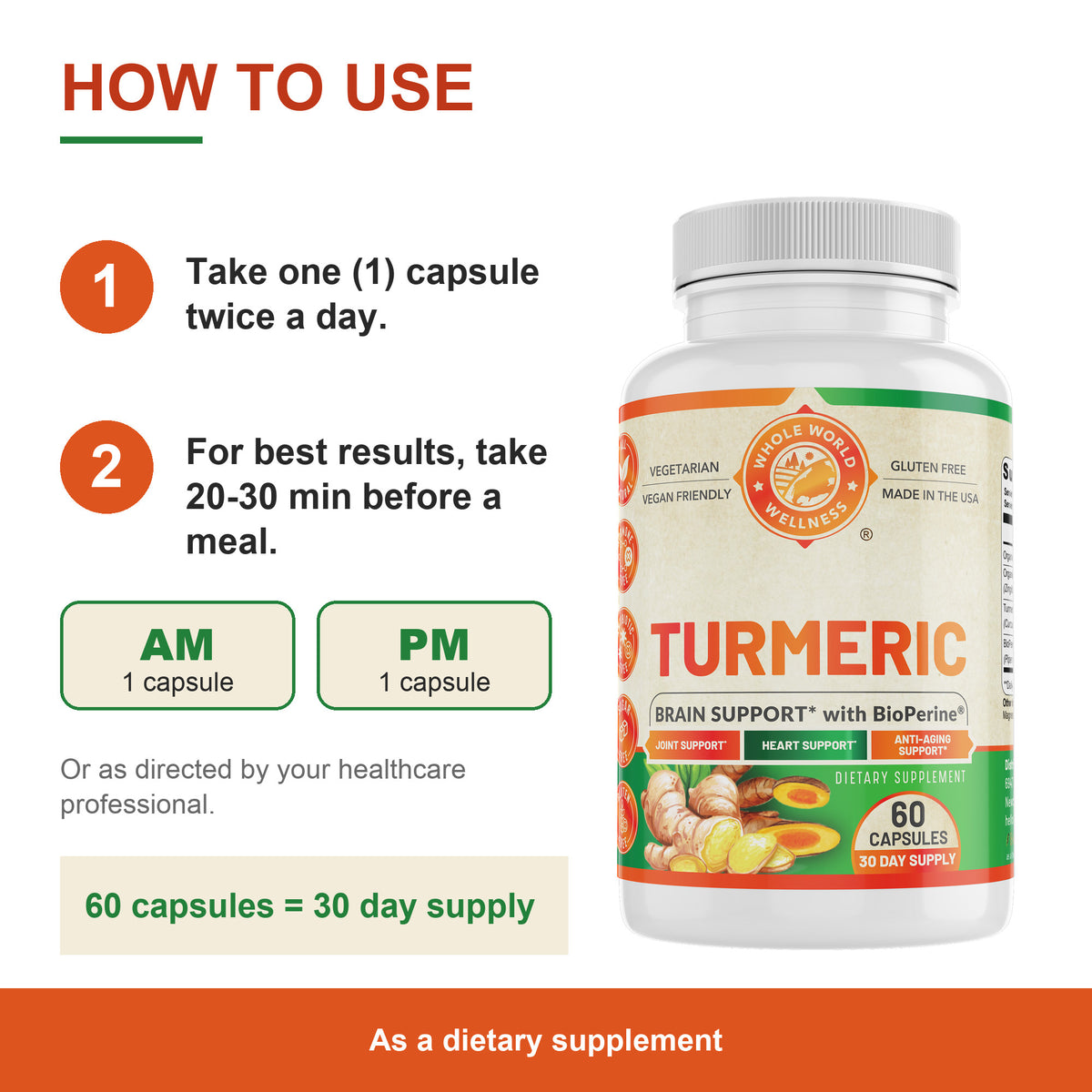 Organic Turmeric Ginger 30 Day: take one capsule twice a day